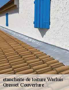 etancheite de toiture warluis-60430 Gresset Couverture